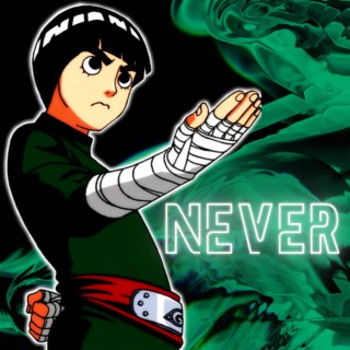 Never (Rock Lee)