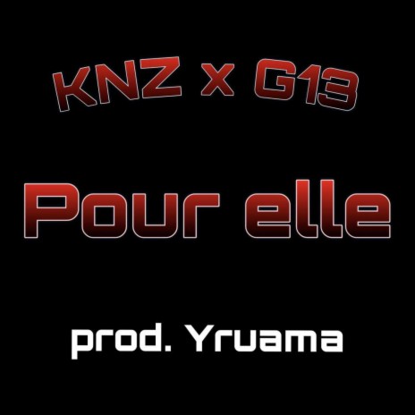 Pour elle ft. G13 | Boomplay Music