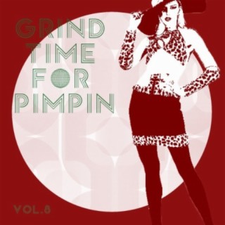 Grind Time For Pimpin Vol, 8