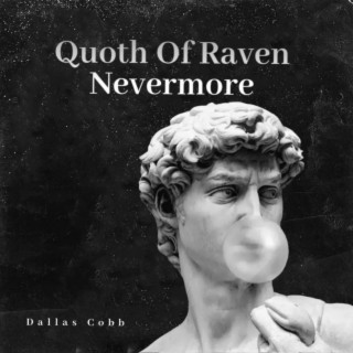 Quoth Of Raven Nevermore