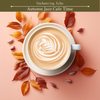 Autumn Jazz Cafe Time