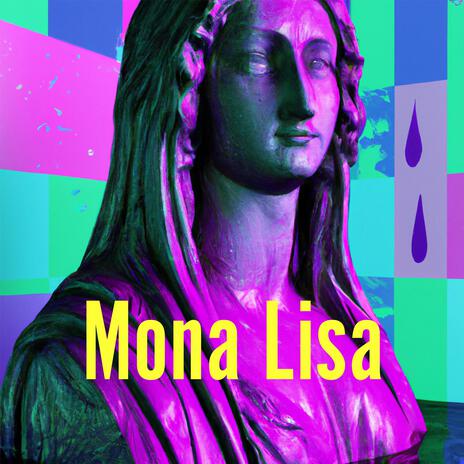 Mona Lisa | Boomplay Music