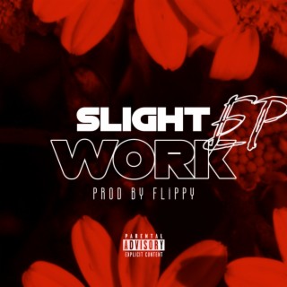 SLIGHT WORK EP