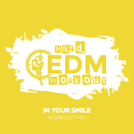 In Your Smile (Workout Mix 140 bpm) | Boomplay Music