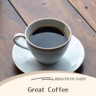 Great Coffee