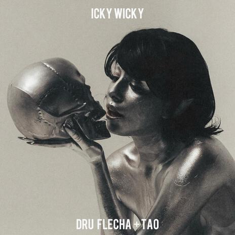 Icky Wicky ft. Tao | Boomplay Music