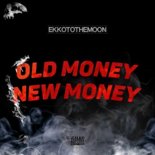Old Money New Money (Freestyle) lyrics | Boomplay Music