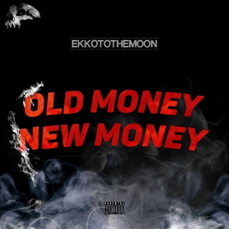 Old Money New Money (Freestyle)