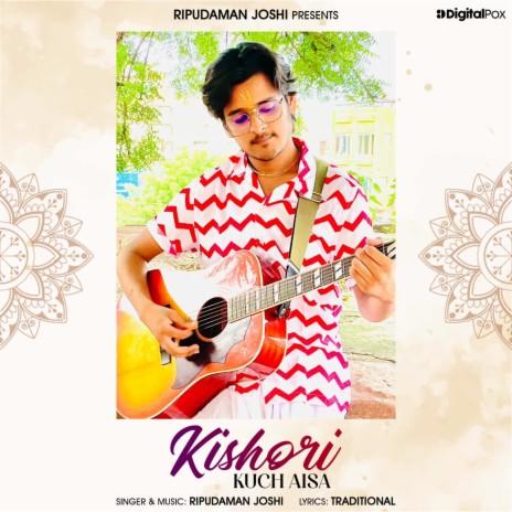 Kishori Kuch Aisa | Boomplay Music