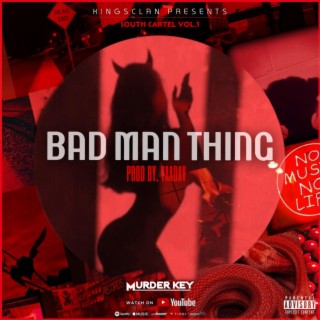 Bad man thing (bmt)