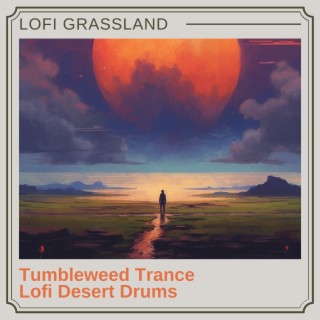 Tumbleweed Trance: Lofi Desert Drums