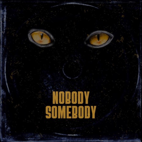 Nobody Somebody