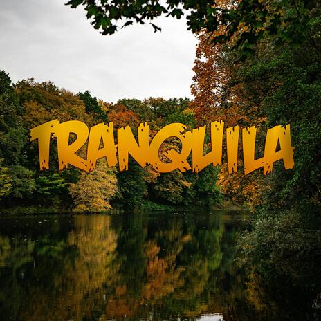 Tranquila | Boomplay Music