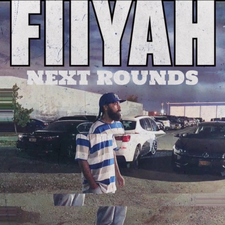 Next Rounds ft. Fiiyah | Boomplay Music