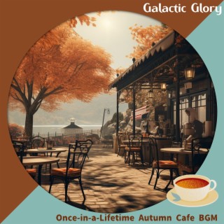 Once-in-a-lifetime Autumn Cafe Bgm