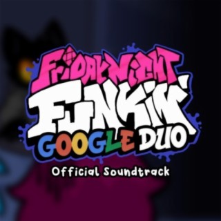 Friday Night Funkin': Google Duo (Official Soundtrack)