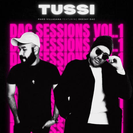 Tussi (DAC Sessions Vol. 1) ft. Deejay DAC | Boomplay Music