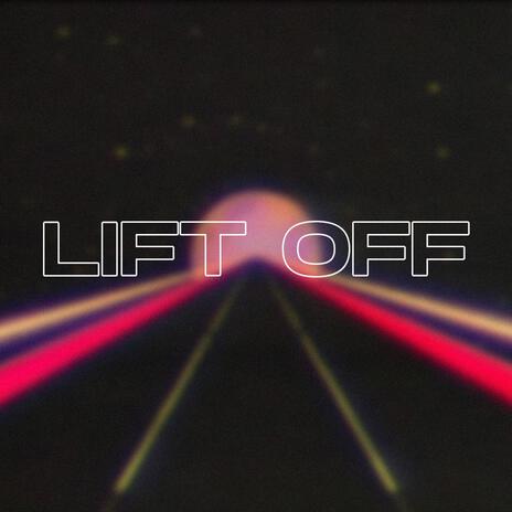 LIFT OFF | Boomplay Music