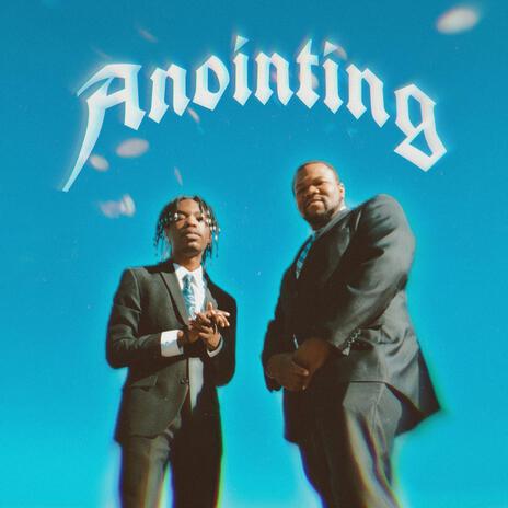 Anointing ft. Jarriel Early | Boomplay Music