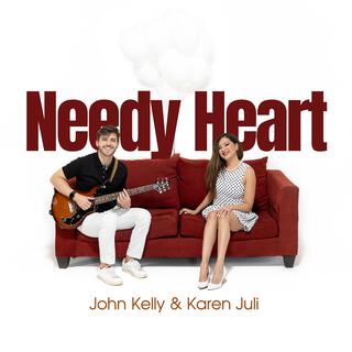 Needy Heart ft. Karen Juli lyrics | Boomplay Music