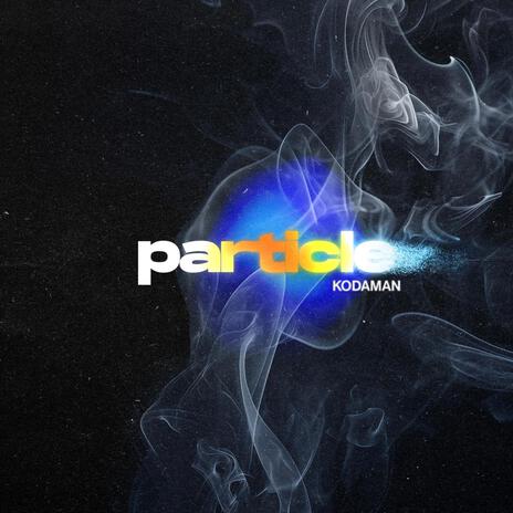 Particle | Boomplay Music