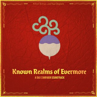 Known Realms of Evermore (A D&D Campaign Soundtrack)