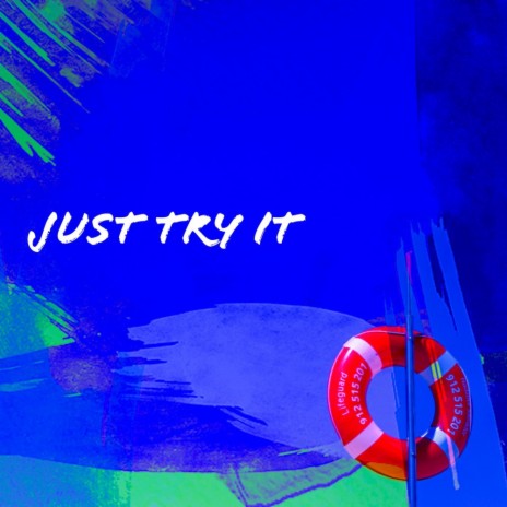 Just Try It | Boomplay Music