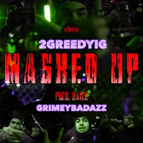 Masked Up ft. GrimeyBadAzz