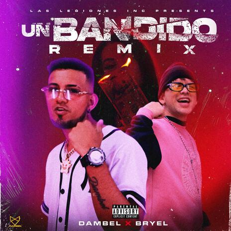 UN BANDIDO ft. Bryel El Blanquito Fino | Boomplay Music