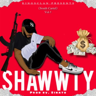 SHAWWTY (south cartel vol.1)