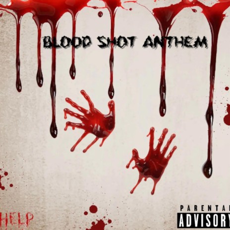 BloodShotAnthem | Boomplay Music