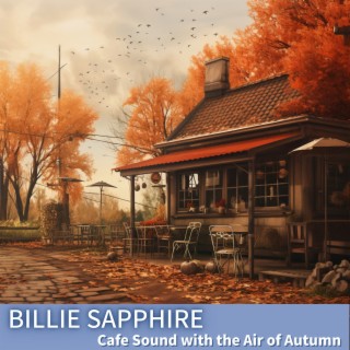 Cafe Sound with the Air of Autumn