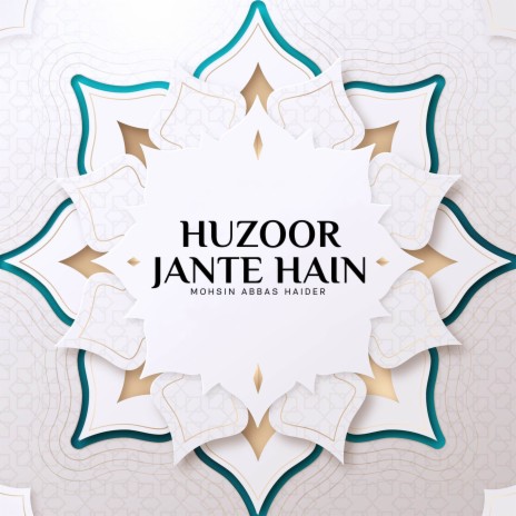 Huzoor Jante Hain | Boomplay Music