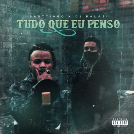 Tudo Que Eu Penso ft. Dj palazi | Boomplay Music