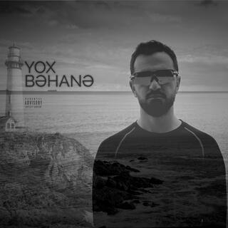 Yox bəhanə lyrics | Boomplay Music