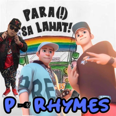 PARA SA LAHAT ft. P Rhymes & Akademikz | Boomplay Music