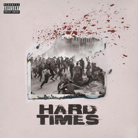 Hard Times | Boomplay Music