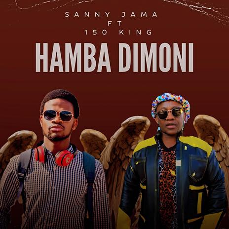 HAMBA DIMONI ft. 150 King | Boomplay Music