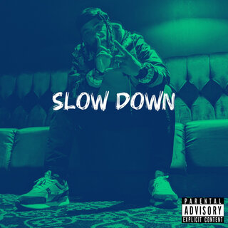 Slow Down