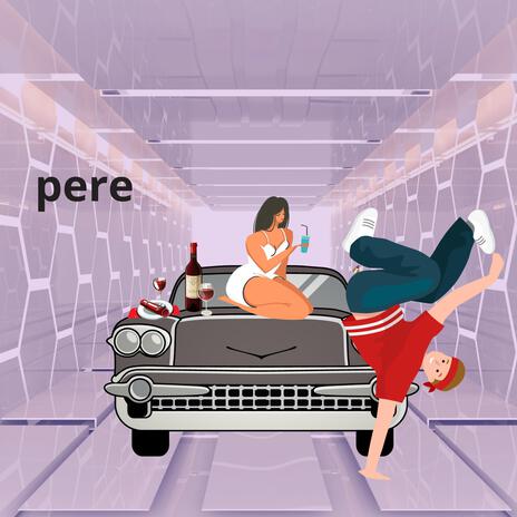 Pere | Boomplay Music