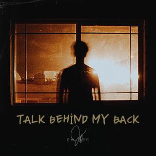 Talk Behind My Back