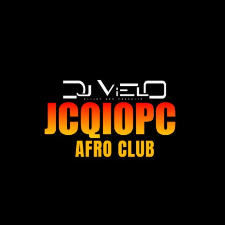 JCQIOPC AFRO CLUB | Boomplay Music