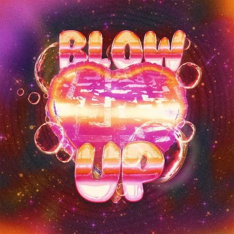 Blow Up! | Boomplay Music