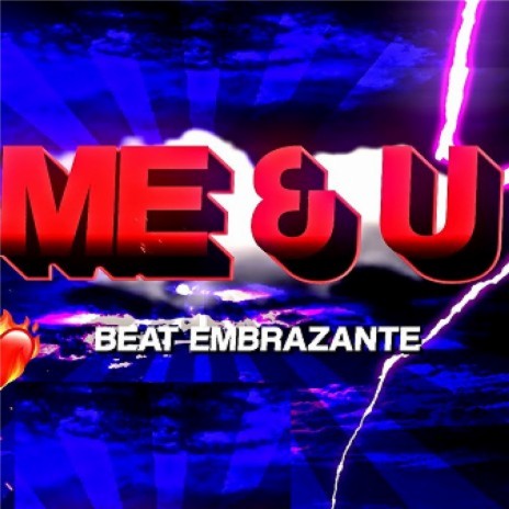 ME & U (PISEIRO REMIX) ft. DJ Lucas Beat