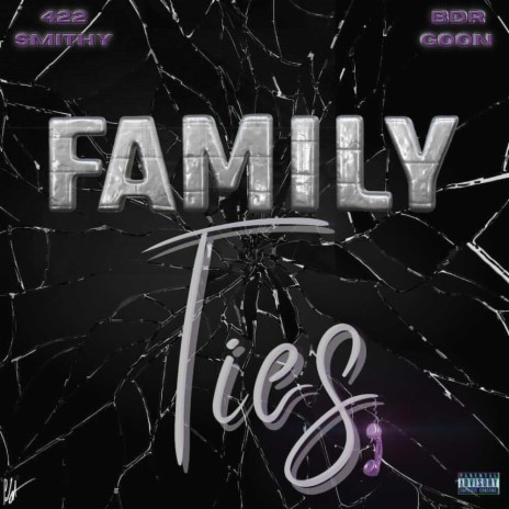 Family Ties ft. 422 Smithy | Boomplay Music