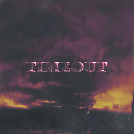 TIMEOUT ft. Oiko | Boomplay Music