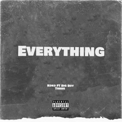 Everything ft. Big Boy Tubbs | Boomplay Music