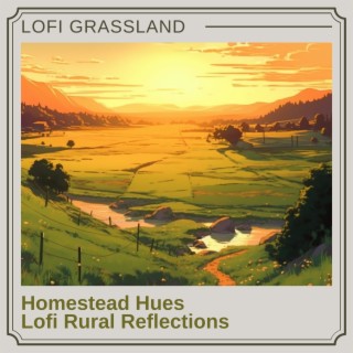 Homestead Hues: Lofi Rural Reflections