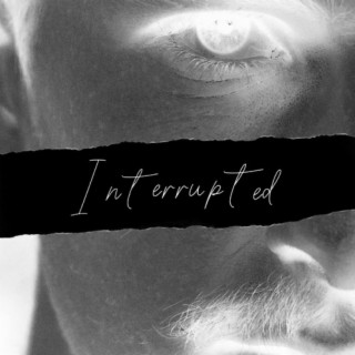 Interrupted (Instrumentals) (Instrumental)