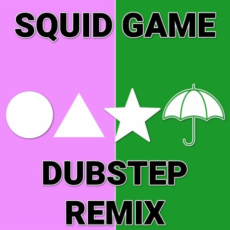 Squid Game (Red Light Green Light) (Dubstep Remix)